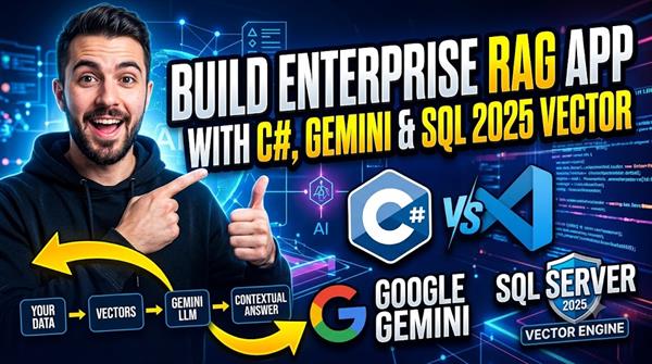 Building an Enterprise RAG Application in C# with Google Gemini and SQL Server 2025 Vector Engine